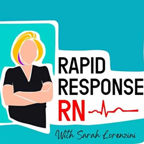Logo for the Rapid Response RN podcast with Sarah Lorenzini. It graphically features the confident outline of a nurse with her arms crossed. The bold text 'Rapid Response RN' is prominently displayed, highlighting the podcast’s focus on the nursing profession.